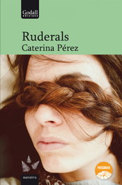 Ruderals, Caterina Pérez Gómez - GODALL