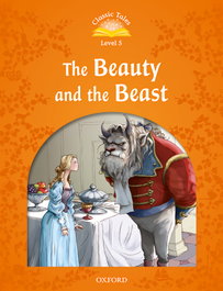 OXFORD UNIVERSITY PRESS Classic Tales 5. Beauty and the Beast. MP3 Pack 2nd Edition