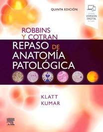 ELSEVIER EDITORIAL Robbins y cotran: repaso de anatomia patologica