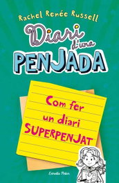ESTRELLA POLAR, Diari d'una penjada. Com fer un diari superpenjat - Rachel Renée Russell