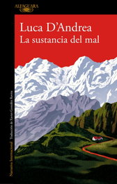 LA SUSTANCIA DEL MAL, Luca D'Andrea - ALFAGUARA