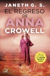 El regreso de Anna Crowell, Janeth, G.S. - OZ EDITORIAL