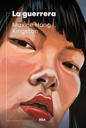 La guerrera, Maxine Hong Kingston - RBA