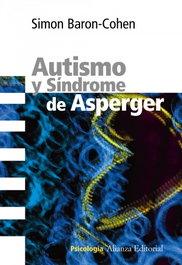 Autismo y Síndrome de Asperger, Simon Baron-Cohen - ALIANZA