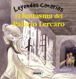 SUSAETA EDICIONES, Fantasma del palacio lercaro. leyendas canarias
