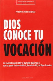 Dios conoce tu vocación, Antonio Pérez Villahoz - COBEL EDICIONES