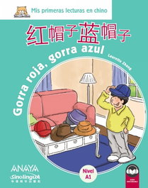 Anaya Gorra roja, gorra azul. Mis lecturas en chino, Laurette Zang - Anaya