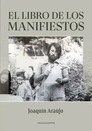 El libro de los manifiestos, Joaquín Araújo - CARENA