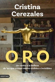 Oro, Cristina Cerezales Laforet - DESTINO