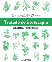 LAROUSSE, Tratado de fitoterapia, Josep Lluís Berdonces Serra - LAROUSSE