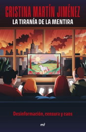 La tiranía de la mentira, Martín Jiménez, Cristina - MARTINEZ ROCA