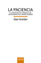 La paciencia, Alan Kreider - SIGUEME