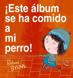 BRUÑO, ¡Este álbum se ha comido a mi perro! - Richard Byrne