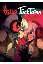 Hello Fucktopia. Un Cuento de Hadas de Verdad