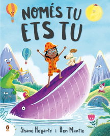 PENGUIN KIDS, Només tu ets tu - Shane Hegarty