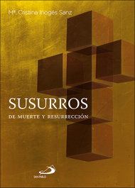 Susurros de muerte y resurrección, Mª Cristina Inogés Sanz - SAN PABLO EDITORIAL