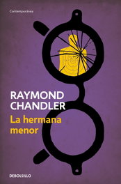 La hermana menor, Raymond Chandler - DEBOLSILLO