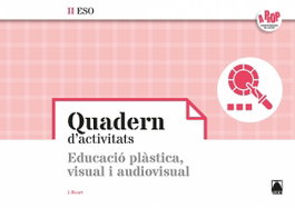 TEIDE, Bloc d'activitats. Educació plàstica, visual i audiovisual II ESO - A prop