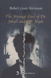 The Strange Case of Dr. Jekyll and Mr. Hyde, Robert Louis Stevenson - EDICIONES PERELLO