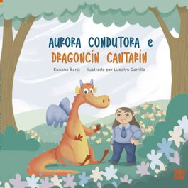 BABIDI-BU Aurora Conductora e Dragoncín Cantarín