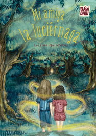BABIDI-BU, Mi amiga la luciérnaga - Luisina Quintero Moreno