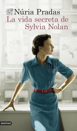 La vida secreta de Sylvia Nolan, Núria Pradas Andreu - DESTINO