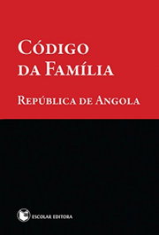 Código da Família - República de Angola, VV.AA. - ESCOLAR EDITORA