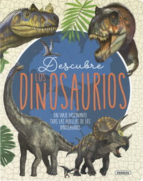 SUSAETA EDICIONES, Descubre los dinosaurios - Mathieu Fortin