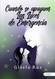 CUANDO SE APAGUEN LAS LUCES DE EMERGENCIA, Gisela Ruz - Avant Editorial