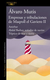 Empresas y tribulaciones de Maqroll el Gaviero II, Álvaro Mutis - ALFAGUARA