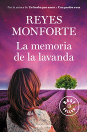 DEBOLSILLO La memoria de la lavanda, Reyes Monforte