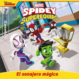 DISNEY LIBROS Spidey y su superequipo. El sonajero mágico. Pequecuentos