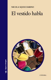 El vestido habla, Nicola Squicciarino - CATEDRA