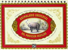 Animalario universal del profesor revillod, Miguel Murugarren - FONDO CULTURA ECONOMICA (FCE)