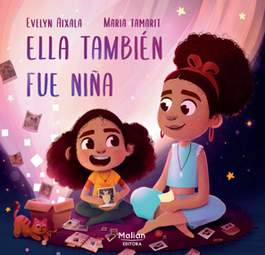 Ella también fue niña, Evelyn Aixalà - Malian Editora