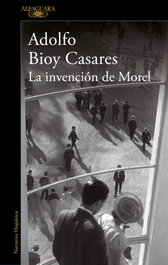 La invención de Morel, Adolfo Bioy Casares - ALFAGUARA