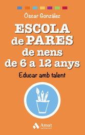 Escola de pares de nens de 6 a 12 anys, Oscar Gonzalez Vazquez - Amat Editorial
