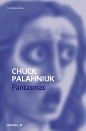 Fantasmas, Chuck Palahniuk - DEBOLSILLO
