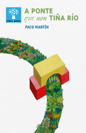 GALAXIA, A ponte que non tiña río, Paco Martín - GALAXIA