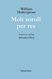 Molt soroll per res, William Shakespeare - Vicens Vives