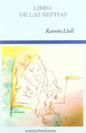Libros de las bestias, Ramón Llull - ENEIDA