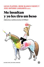BELLATERRA ME INSULTAN Y YO LES TIRO UN BESO: INFANCIAS Y ADOLESCENCIAS, VVAA - BELLATERRA