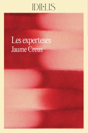 Les experteses, Jaume Creus i del Castillo - ELA GEMINADA EDICIONS