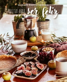 Recetas para ser feliz, Maribel García Sarabia - LUNWERG EDITORES
