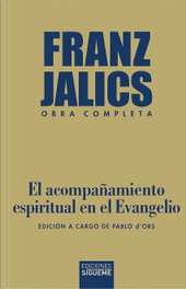 EL ACOMPAÑAMIENTO ESPIRITUAL EN EL EVANGELIO, Franz Jalics - SIGUEME