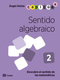 CASALS,EDITORIAL S.A. Sentido algebraico 2. Capicúa 4 años, Àngel Alsina Pastells - CASALS,EDITORIAL S.A.