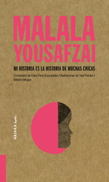 MALALA YOUSAFZAI: MI HISTORIA ES LA HISTORIA DE MUCHAS CHICAS, Clara Fons Duocastella - AKIARA