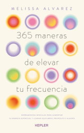 365 maneras de elevar tu frecuencia, Melissa Alvarez - KEPLER