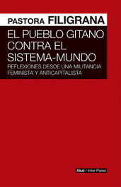 El pueblo gitano contra el sistema-mundo, Pastora Filigrana - AKAL