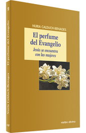 El perfume del Evangelio, Nuria Calduch-Benages - VERBO DIVINO